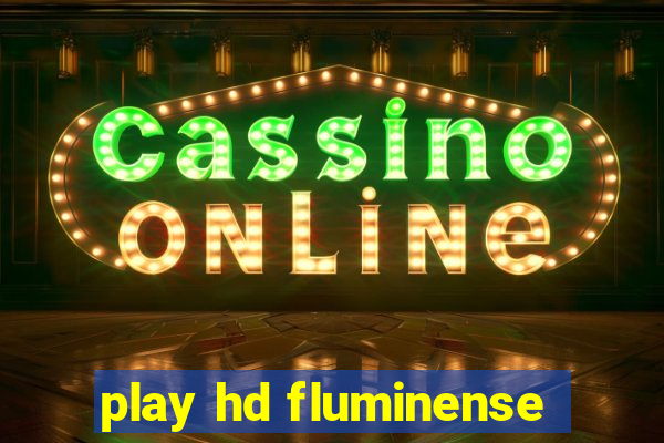 play hd fluminense